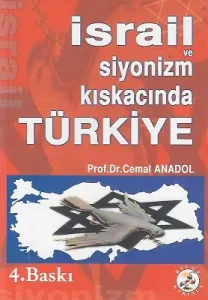 İsrail ve Siyonizm Kıskacında Türkiye
