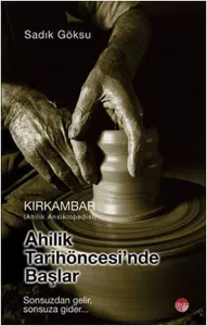 Kırkambar| Ahilik tarih Öncesinde Başlar
