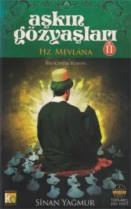 Aşkın Gözyaşları 2 / Hz. Mevlana