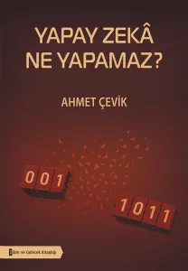 Yapay Zekâ Ne Yapamaz?
