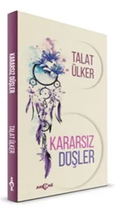Kararsız Düşler