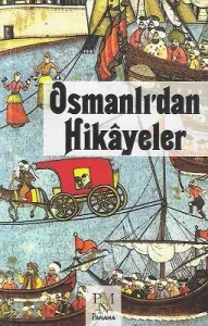 Osmanlı'dan Hikayeler