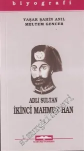 Adli Sultan İkinci Mahmut Han -