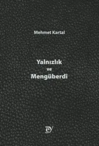 Yalnızlık ve Mengüberdî