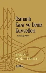 Osmanlı Kara ve Deniz Kuvvetleri; Kuruluş Devri