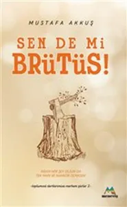 Sen De Mi Brütüs!