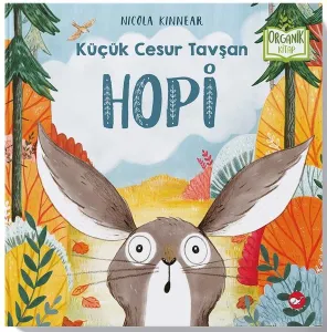 Küçük Cesur Tavşan Hopi-Organik Kitap (Ciltli)