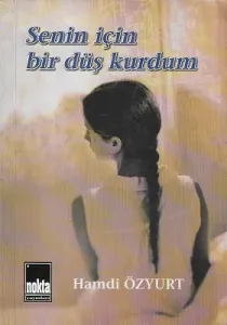 Senin İçin Bir Düş Kurdum