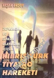 Toplumsal ve Siyasal Olaylarla İçiçe Kıbrıs Türk Tiyatro Hareketi -