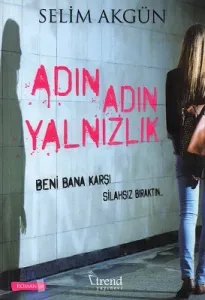 Adın Adın Yalnızlık