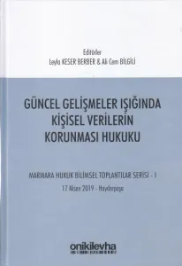 Güncel Gelişmeler Işığında Kişisel Verilerin Korunması Hukuku