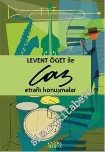 Levent Öget ile Caz Etraflı Konuşmalar -