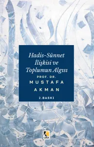 HADİS-SÜNNET İLİŞKİSİ VE TOPLUMUN ALGISI
