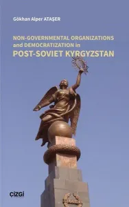 Non-Governmental Organizations and Democratization in Post-Soviet Kyrgystan