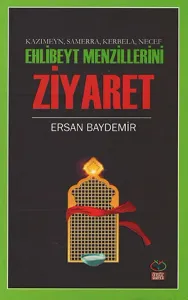 Ehlibeyt Menzillerini Ziyaret