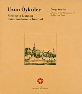 Uzun Öyküler: Melling ve Dunn'ın Panoramalarında İstanbul