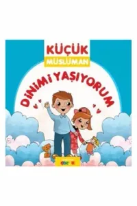 Küçük Müslüman - Dinimi Yaşıyorum