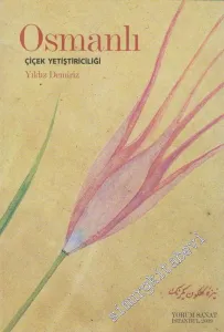 Osmanlı Çiçek Yetiştiriciliği -
