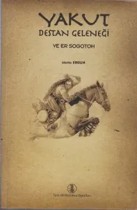 Yakut Destan Geleneği ve Er Sogotoh