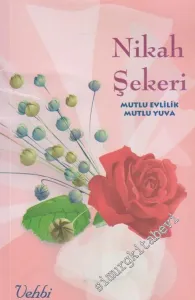 Nikah Şekeri: Mutlu Evlilik Mutlu Yuva -