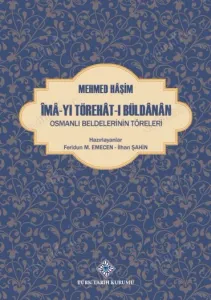 İma-yı Törehat-ı Büldanan = Osmanlı Beldelerinin Töreleri CİLTLİ