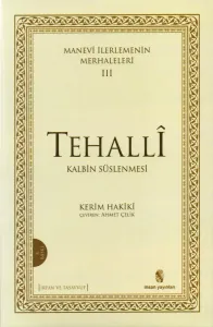 Manevi İlerlemenin Merhaleleri - 3 / Tehallî