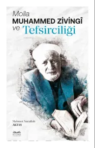 Molla Muhammed Zivingî ve Tefsirciliği