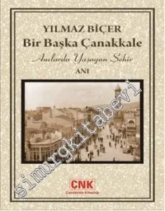 Bir Başka Çanakkale: Anılarda Yaşayan Şehir -