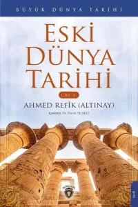Büyük Dünya Tarihi Cilt 1 - Büyük Dünya Tarihi
