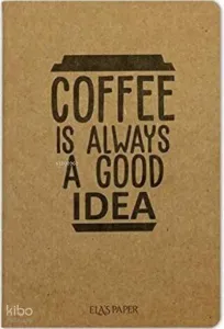 Coffee Good Is Always