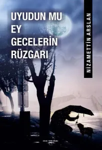 Uyudun Mu Ey Gecelerin Rüzgarı
