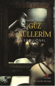 Güz Küllerim-Aşıksan Ölürsün