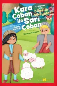 Çocuklar için Bilgelik Hikayeleri 17 / Kara Çoban ile Sarı Çoban