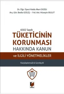 Tüketicinin Korunması Hakkında Kanun ve İlgili Yönetmelikler