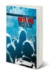 Orta Yaş Yaşlılık
