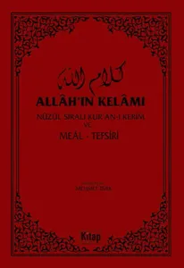 Allah'ın Kelâmı; Nüzul Sıralı Kur'an-ı Kerim ve Meal - Tefsir