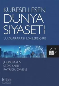 Küreselleşen Dünya Siyaseti; Uluslararası İlişkilere Giriş