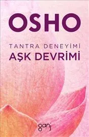 Aşk Devrimi: Tantra Deneyimi