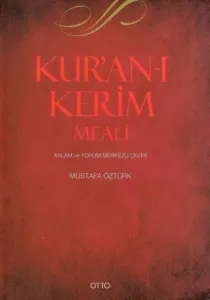 Kur'an-ı Kerim Meali Anlam ve Yorum Merkezli Çeviri