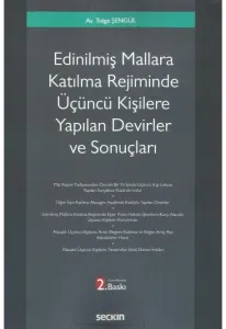 Edinilmiş Mallara Katılma Rejiminde Üçüncü Kişilere Yapılan Devirler ve Sonuçları