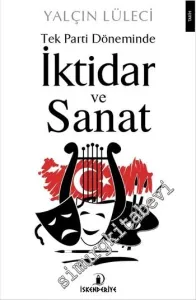 Tek Parti Döneminde İktidar ve Sanat -
