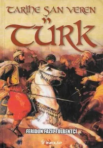 Tarihe Şan Veren Türk