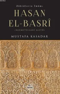 Zahidlerin İmamı Hasan el- Basri