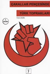 Çakallar Pençesinde Türk Toprakları