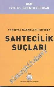 Yargıtay Kararları Işığında Öldürme ve Yaralama Suçları -