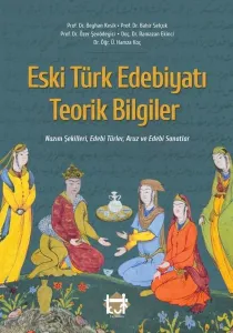 Eski Türk Edebiyatı Teorik Bilgiler Nazım Şekilleri, Edebi Türler Aruz Ve Edebi Sanatlar