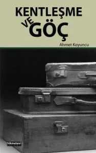 Kentleşme ve Göç