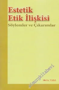 Estetik Etik İlişkisi: Söylemler ve Çıkarımlar -         2014