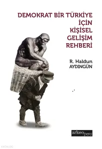 Demokrat Bir Türkiye İçin Kişisel Gelişim Rehberi