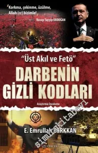 Darbenin Gizli Kodları: Üst Akıl ve Fetö -
